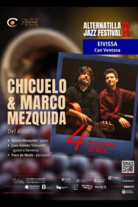 “Del Alma”, concierto de Chicuelo & Marco Mezquida en el Alternatilla Jazz Festival.