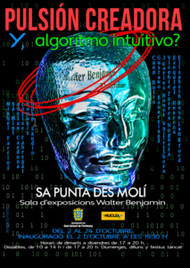 Cartel de la exposición «Pulsión creadora y, algoritmo intuitivo?», del grupo Núcleo, en Sa Punta des Molí, Sant Antoni. Ibiza-Click.com
